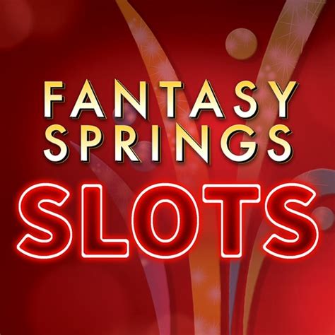 Fantasy springs slots online